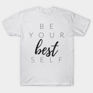 BE YOUR BEST SELF T-Shirt